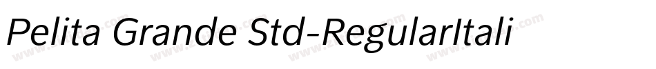 Pelita Grande Std-RegularItalic字体转换